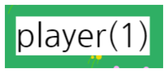 이미지. player(1)라고 적혀져 있는 텍스트  오브젝트 그림